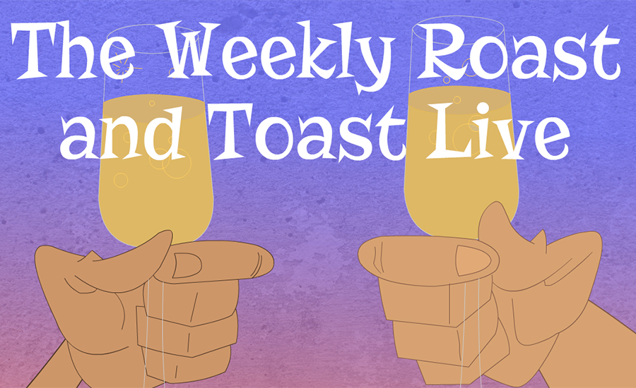 The Weekly Roast & Toast LIVE 945 PM CST Double Toasted