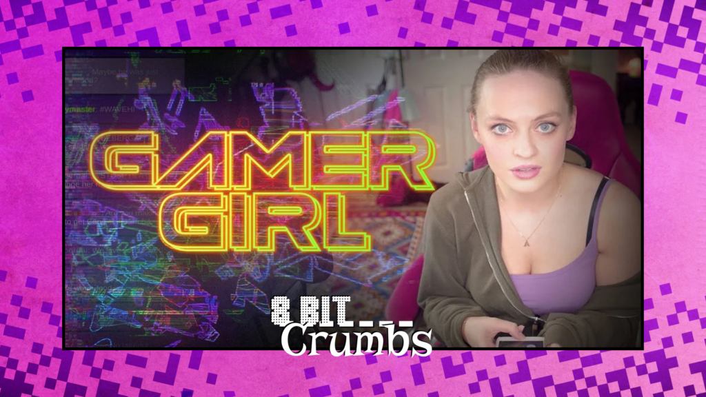 GAMER GIRL TRAILER AND MORE 8 Bit Crumbs LIVE 330 PM CST