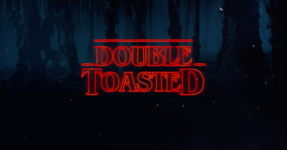 double-toasted - Double Toasted